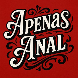 🔞 Apenas Anal 🥵