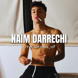 LATINOS OF - NAIM DARRECHI