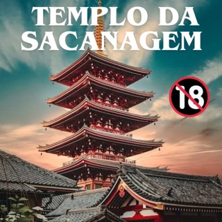 Templo da Sacanagem ⛩️🔞