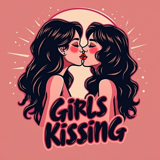 Kissing Girls 💋