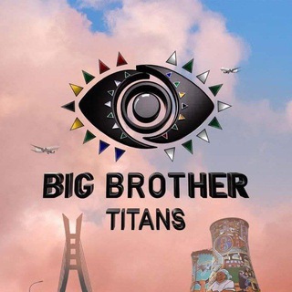 Big brother titans (Naija & Msanzi)