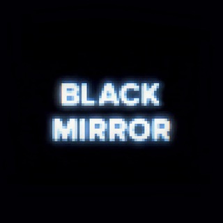 Black Mirror | Черное зеркало