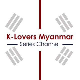 K Lovers Myanmar(Series)